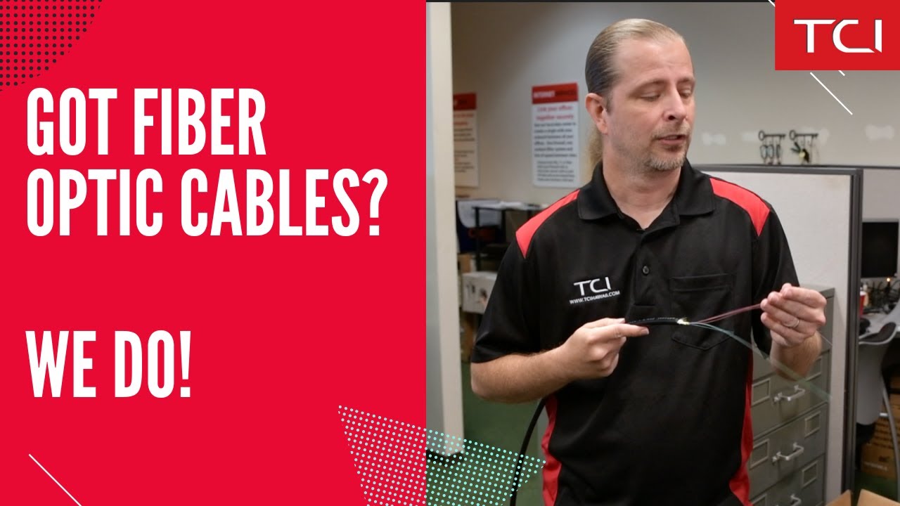 Got fiber optic cables? We do!