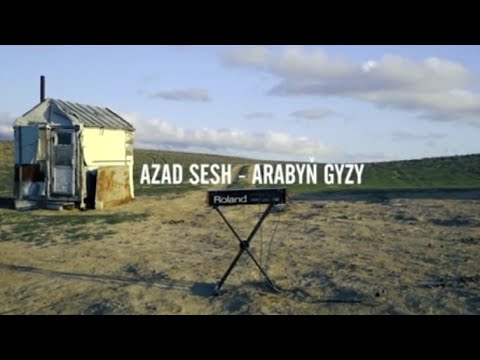 Azad sesh-Arabyn gyzy (official video)