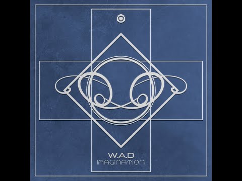W.A.D - Imagination - Official