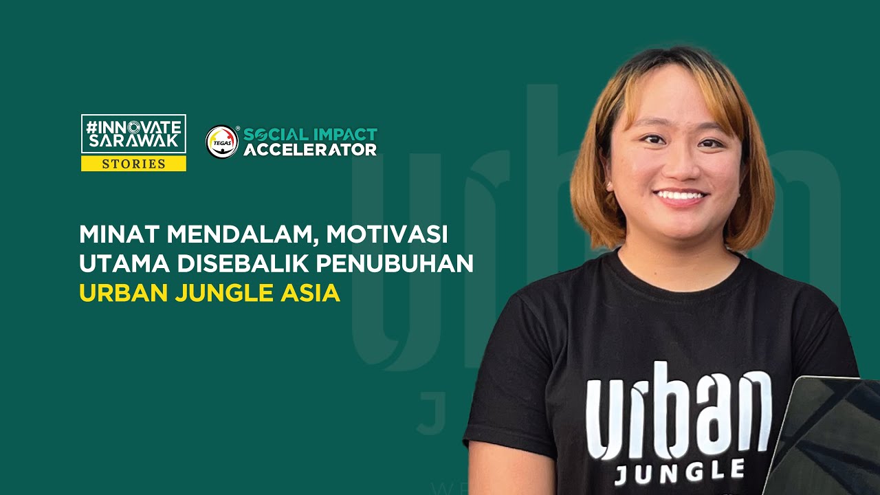 #InnovateSarawak Stories: Urban Jungle Asia