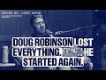 Doug Robinson: Building, Breaking, and Beginning Again
