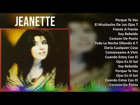 Jeanette 2024 MIX Grandes Exitos - Porque Te Vas, El Muchacho De Los Ojos Tristes, Frente A Fren...