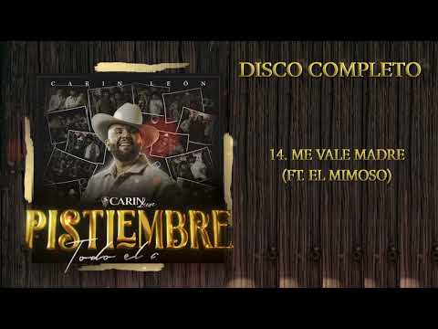 14.- Carin Leon Ft. El Mimoso - Me Vale Madre