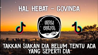 Download lagu DJ HAL HEBAT - GOVINDA | TAK KAN SIA KAN DIA BELUM TENTU ADA YANG SEPERTI DIA VIRAL TIKTOK mp3 Download lagu DJ HAL HEBAT - GOVINDA | TAK KAN SIA KAN DIA BELUM TENTU ADA YANG SEPERTI DIA VIRAL TIKTOK mp3