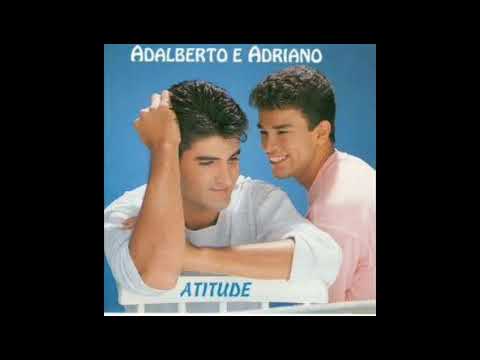 Adalberto & Adriano - Atitude