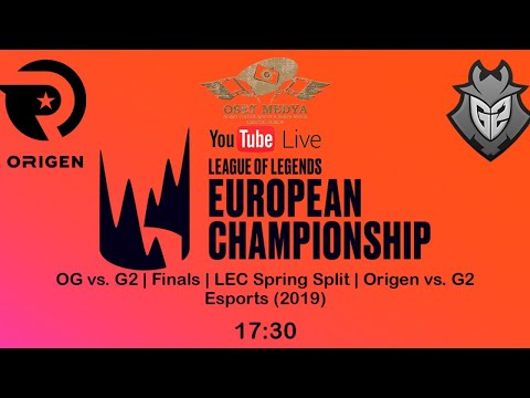 OG vs. G2 | Finals | LEC Spring Split | Origen vs. G2 Esports (2019) LIVE 🔴 STREAM - LOL LEC CANLI
