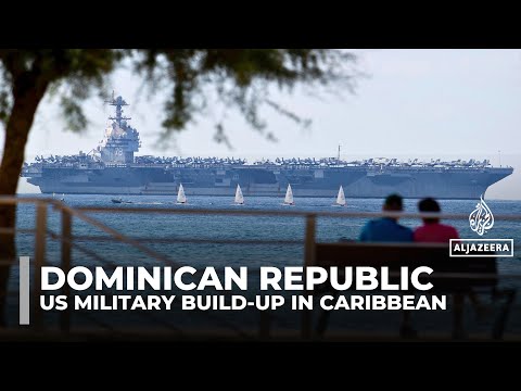 Dominican Republic aids US military build-up in the Caribbean amid Venezuela tensions