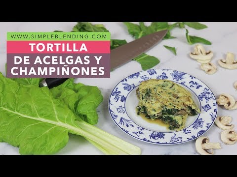 TORTILLA DE ACELGAS Y CHAMPIÑONES | Tortilla de vegetales | Receta fácil de tortilla de acelgas