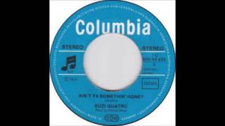 Suzi Quatro - Ain't Ya Somethin' Honey