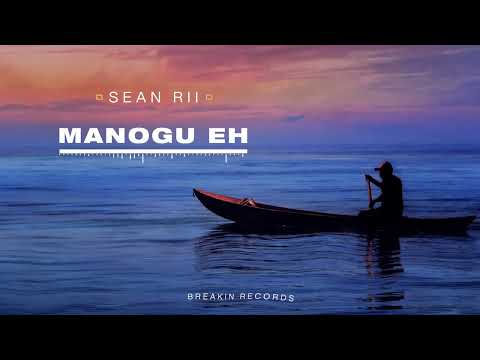 Sean Rii - Manogu Eh (Audio)