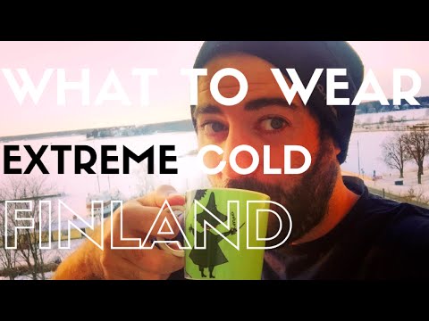 What to wear in extreme cold conditions Finland