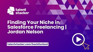 Finding Your Niche in Salesforce Freelancing