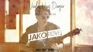 Manel Navarro - Voulez-Vous Danser (Jako Rove Remix)