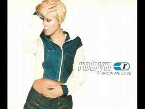 Robyn - Show Me Love ( Andy & The Lamboy Revelation Club Mix )