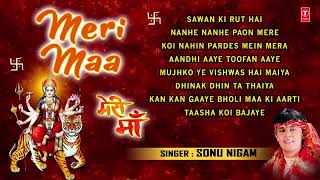 Meri Maa Devi Bhajans By SONU NIGAM I Full Audio Songs I bhakti sangam sargam