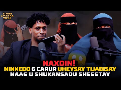 NAXDIN! 6 CUNUG NIN UHEYSO 12 SANA IS QABEN TIJABISAY NAAG UU SHUKANSADU SHEGTAY