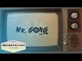 Mr. Gong - Call Me Mr. Gong (Official Music Video)