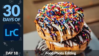 Editing Food Photos in Lightroom - Day 18