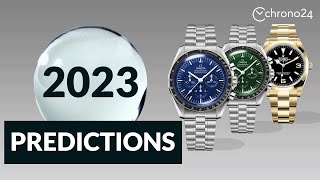 Top 5 Luxury Watch Predictions for 2023 | Rolex, Omega, Patek Philippe & More