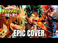 You Say Run MY HERO ACADEMIA OST Epic Rock Cover