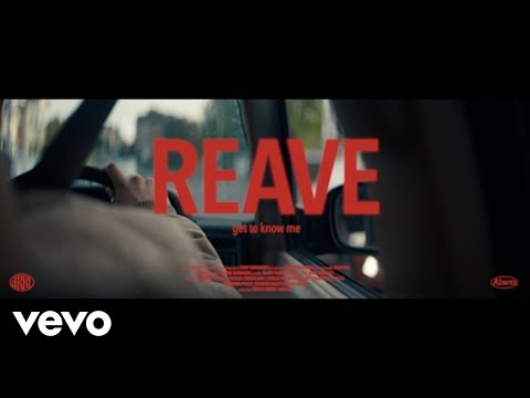 REAVE - Get to Know Me