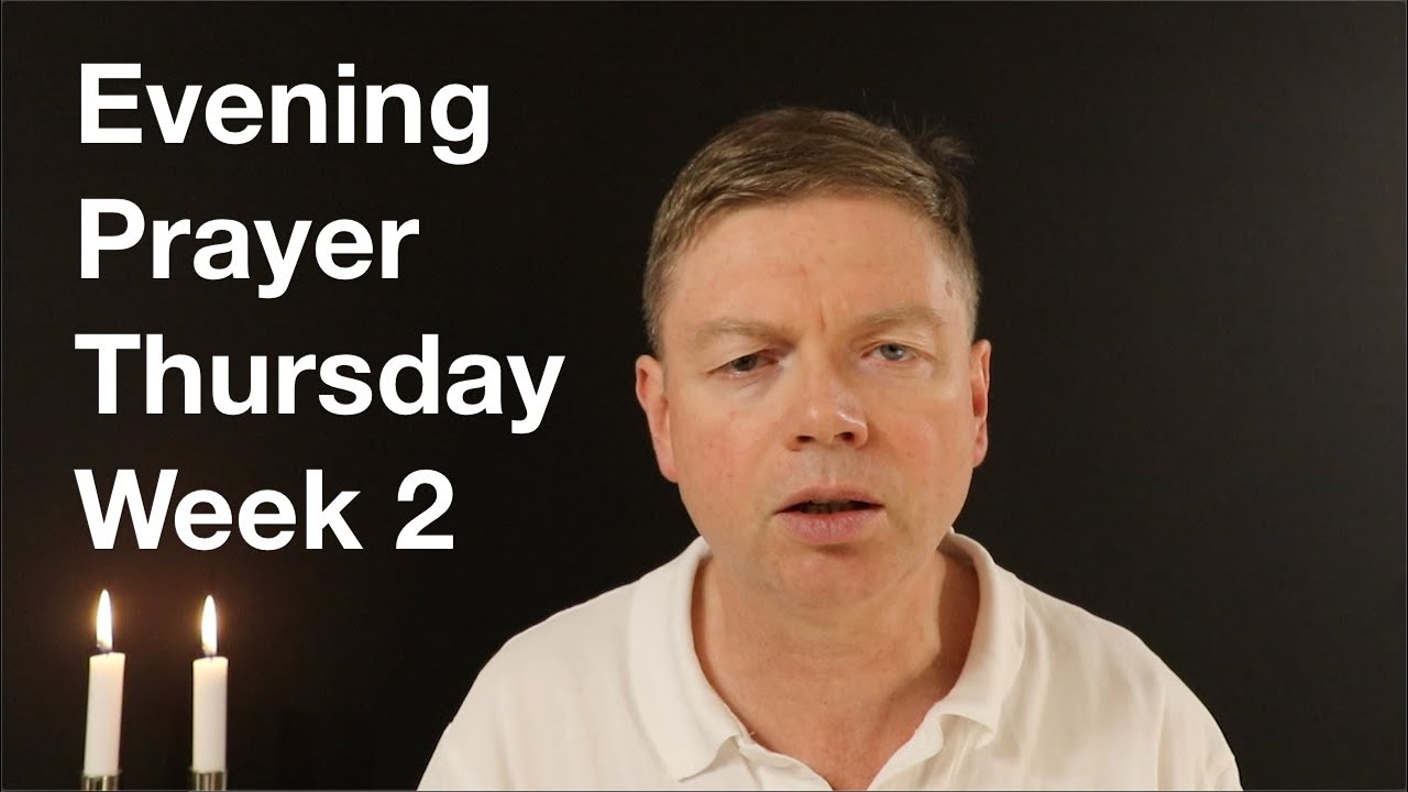 Evening Prayer, Thursday, Week 2 – Divine Office