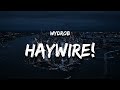 Wydrob HAYWIRE Lyrics