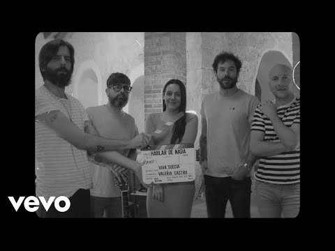 Viva Suecia, Valeria Castro - Hablar De Nada