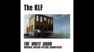 The KLF - The White Room OST (HQ)