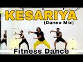 Kesariya ( Dance Mix ) | Brahmastra | Fitness Dance | Zumba | Akshay Jain Choreography #kesariya