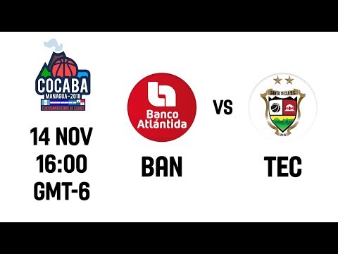 Banco Atlantida v Santa Tecla BC - Liga Centroamericana de Clubes 2018