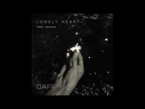 Lonely Heart | OAFF ft. Savera