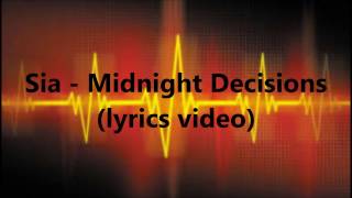 sia - midnight decisions (lyrics video)