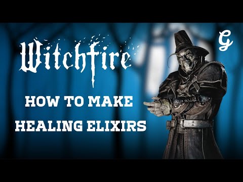 How to Make Healing Elixirs in Witchfire - Guide & Tips
