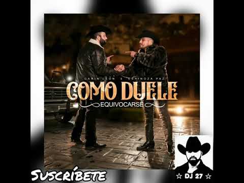 Como duele Equivocarse  ◇ carin León  ft Espinoza paz  》2020  》