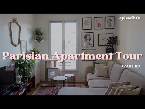 Apartment Tour Paris 2021 - Ep01 PART 3