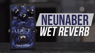 Video thumbnail for Neunaber Wet Reverb V4 by Guitar World