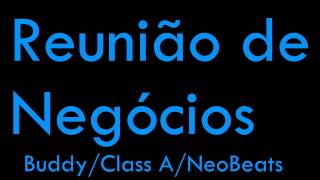 Buddy | Class A | NeoBeats - Reunião de Negócios - LETRA + DOWNLOAD