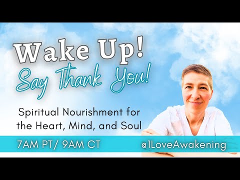 Wake Up! Say Thank You! with Steph St. Amand