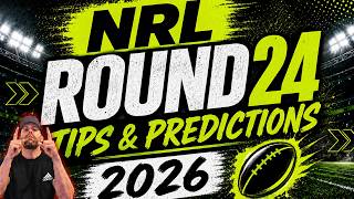 NRL Round 24 Tips 2026 – Every Game Predicted