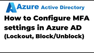 33. Configure Azure AD Multi Factor Authentication Settings | Azure AD