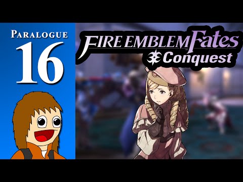 Fire Emblem Fates: Dude Looks Like A Lady - Paralogue 16