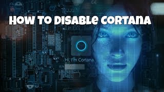 How To Disable Cortana in Windows 10