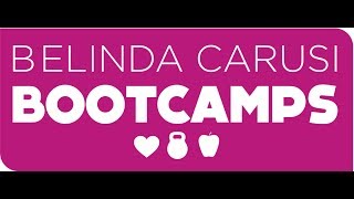 Get Your Best Body EVER with Belinda Carusi Bootcamps!