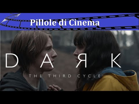 12 - Dark 3 stagione, il finale perfetto di una serie perfetta? [Pillole di Cinema & Serie TV]
