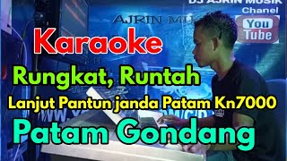 Download lagu Rungkad   Lanjut , Runtah , Pantun Janda Karaoke Patam Gondang Kn7000 mp3