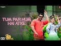 Pagalpanti Tum Par Hum Hai Atke John A Ileana D Neha Kakkar Mika Singh Tanishk Bagchi