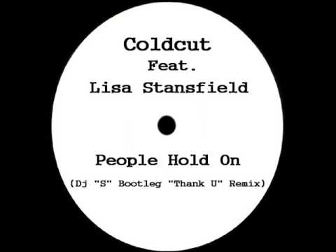 Coldcut Feat. Lisa Stansfield - People Hold On (Dj ''S'' ''Thank U'' Remix)