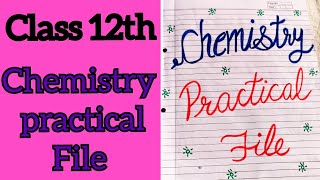chemistry practical file/class 12 chemistry practi