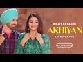 Akhiyan | Jatt & Juliet 2 | Diljit Dosanjh | Full Official Music Video | Releasing 28 June 2013